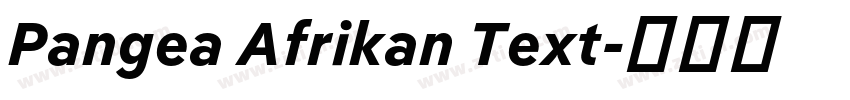 Pangea Afrikan Text字体转换 Pangea Afrikan Text字体转换